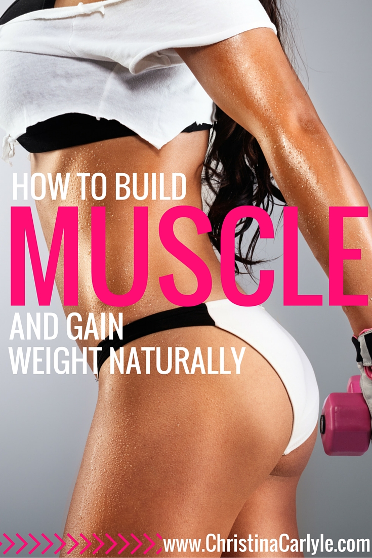how to build muscle mass and gain weight naturally