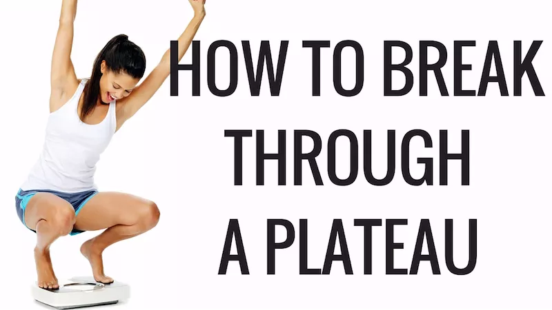 How to break through a weight loss plateau