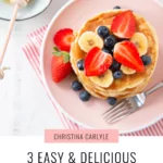 a flatlay of pancakes topped with banana and strawberry slices and text that says the best protein pancake recipes