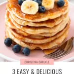 a stack of pancakes topped with bananas and blueberries and text that says the best protein pancake recipes