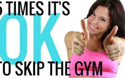 5 Times it’s OK to Skip the Gym