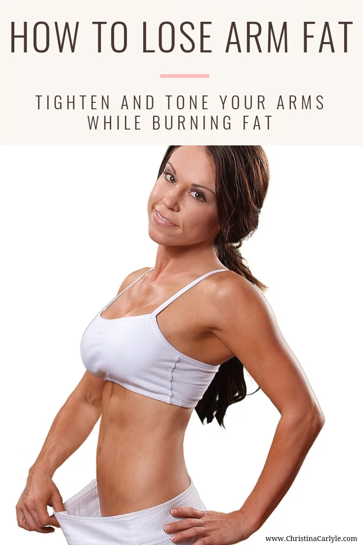 How to Lose Arm Fat Plus a Workout for Tight Toned Arms