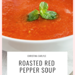 Red Pepper Soup Recipe Christina Carlyle