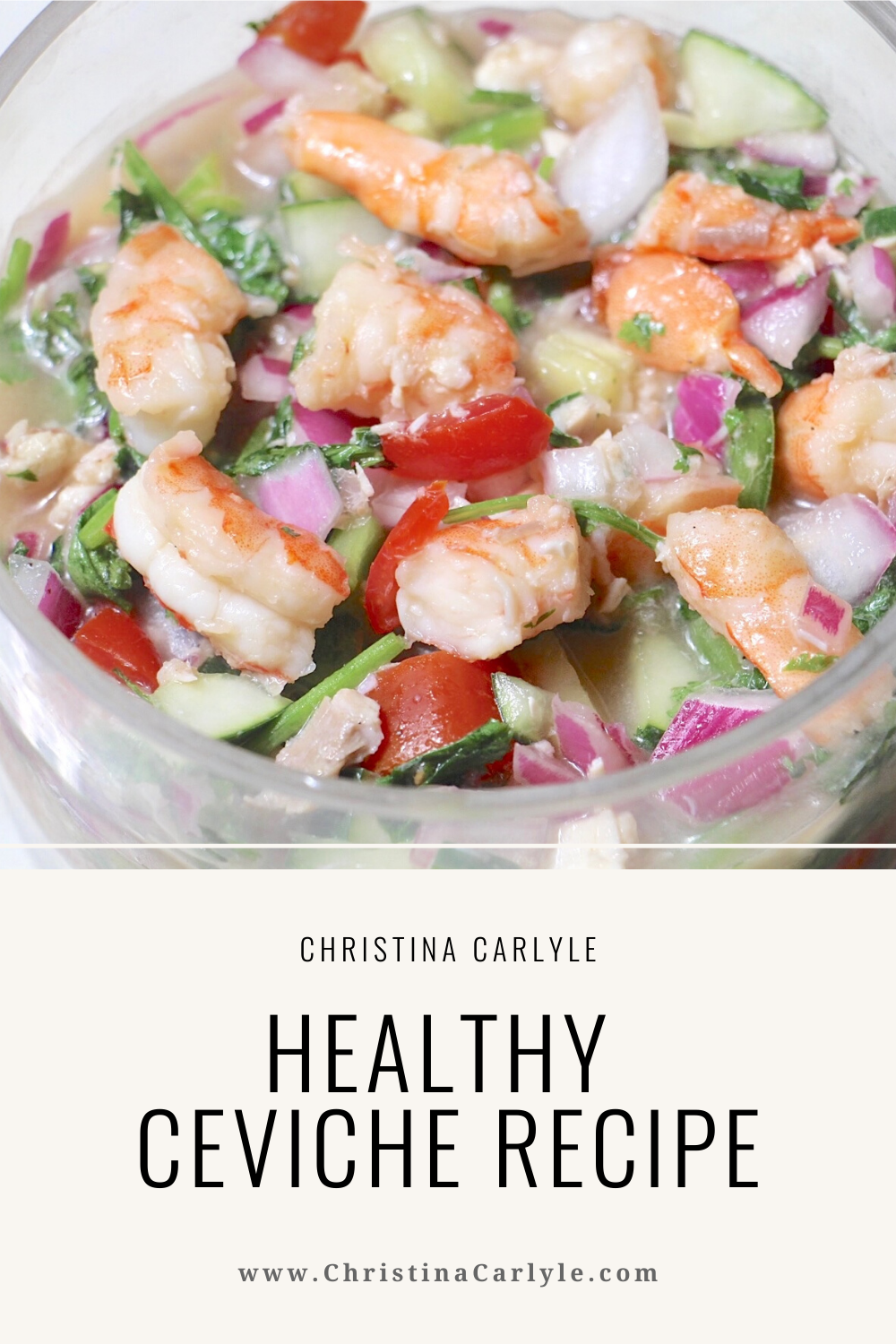 Shrimp Ceviche in a bowl on a table and text that says Healthy Ceviche Recipe