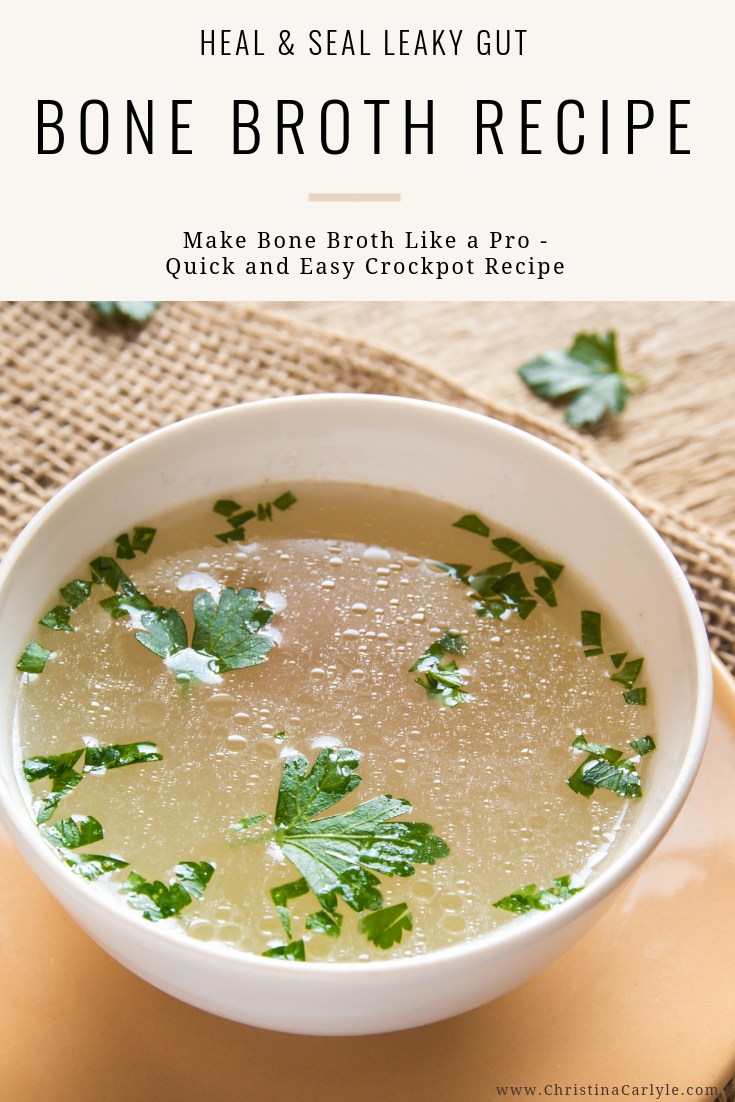 a bowl of bone broth and text that says Bone Broth Recipe