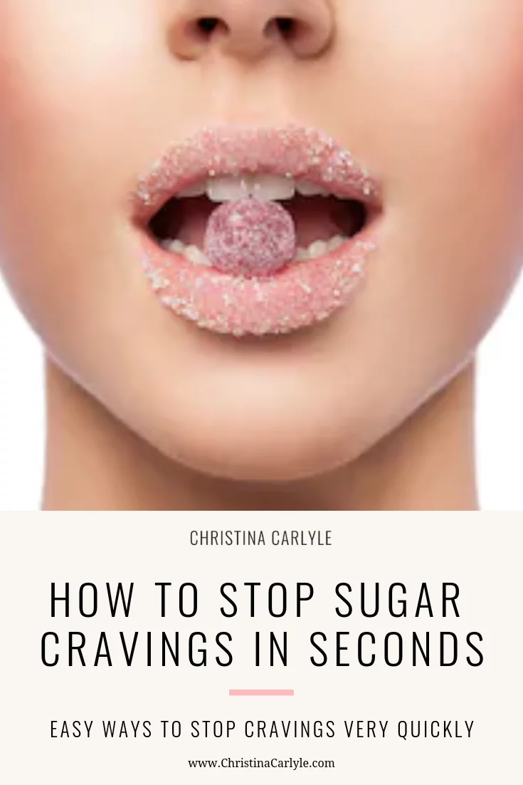 a picture of a woman with candy in her mouth and sugar on her lips and text that says How to Stop Sugar Cravings Fast by nutritionist Christina Carlyle