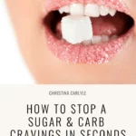 How to Stop Sugar and Carb Cravings Quickly