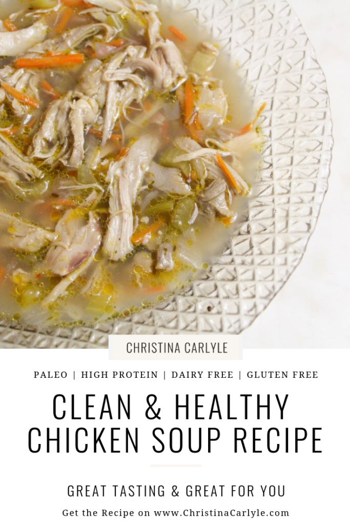 Healthy Chicken Soup Recipe Christina Carlyle
