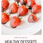 Healthy Desserts Chocolate Covered Strawberries