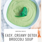 Healthy Detox Soup - Vegan Cream of Broccoli