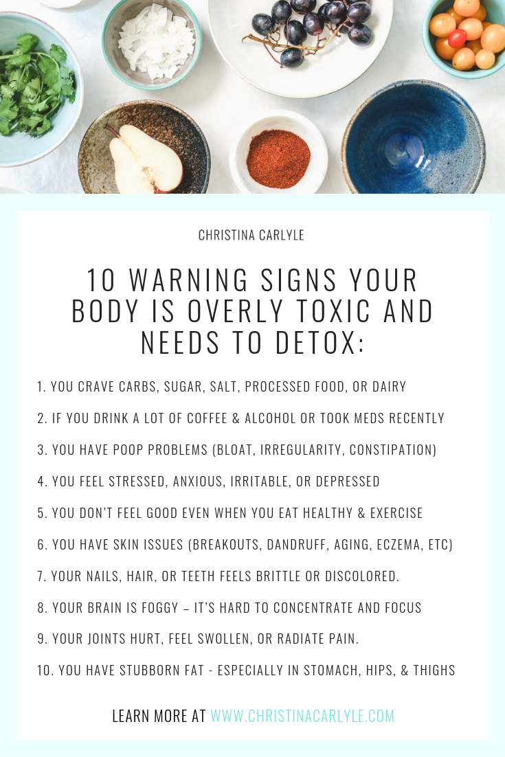 text that says the top the 10 symptoms of toxins and warning signs your body is overly toxic and needs to detox
