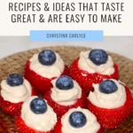 a photo of Healthy strawberries with hummus and blueberries and text that says Healthy 4th of July Recipes and Ideas That Taste Great & Are Easy to Make