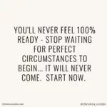 you'll never feel ready weight loss motivational quote by Christina Carlyle