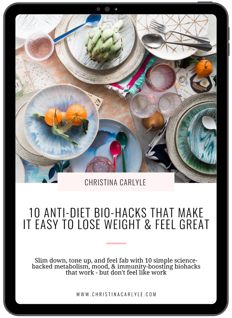 10 Anti Diet Biohacks that Make it Easy to Lose Weight & Feel Great eBook - Christina Carlyle