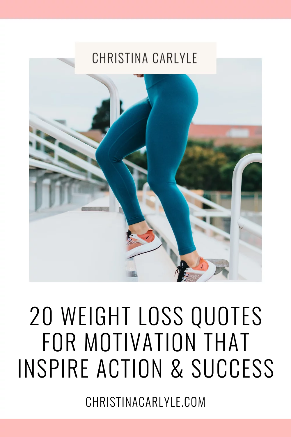a woman running and text that says 20 weight loss quotes for motivation that inspire action and success