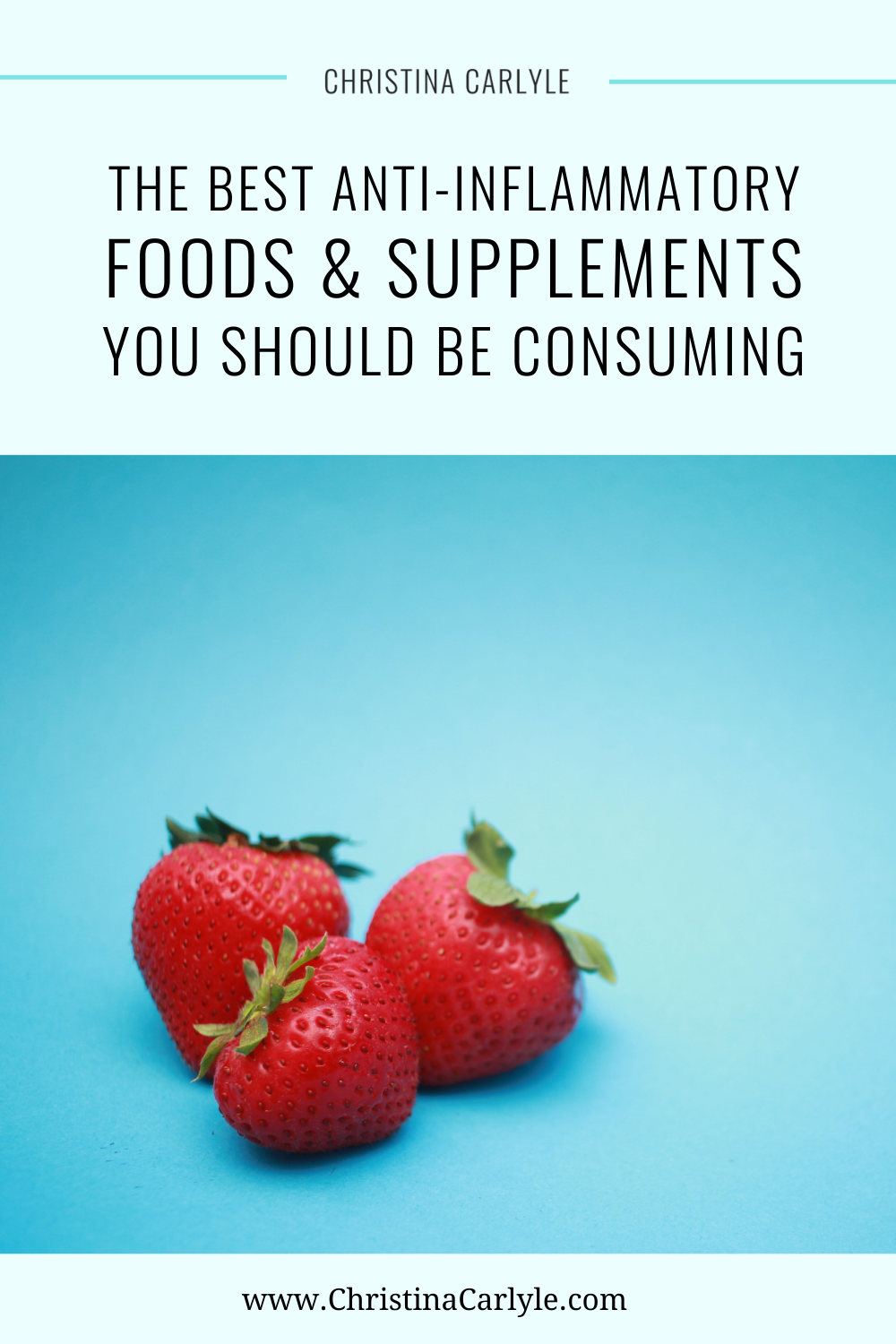 text that says The best anti-inflammatory foods and supplements you should be consuming