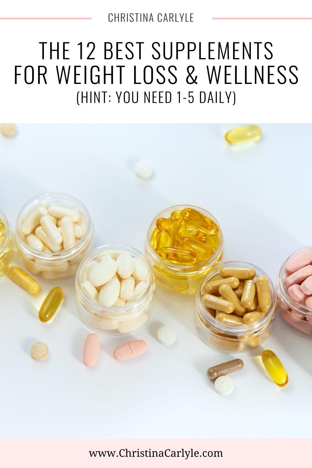 text that says: The Best Natural Supplements for Weight Loss and Wellness and 5 different supplement containers and pills on a white countertop