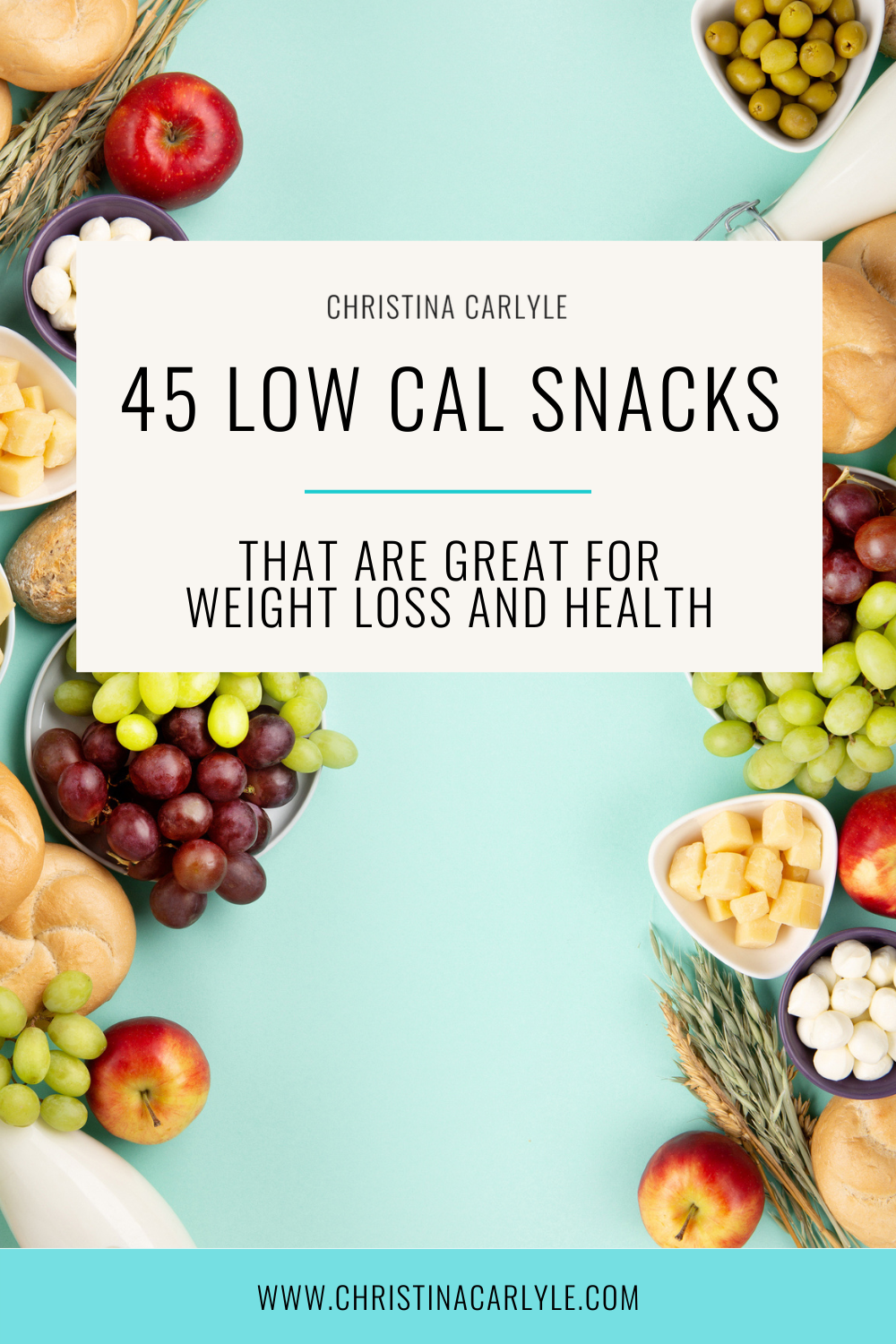 text that says 45 low cal snacks that are great for weight loss and health over a flatlay of fruit, vegetables, nuts, seeds, and other healthy snacks