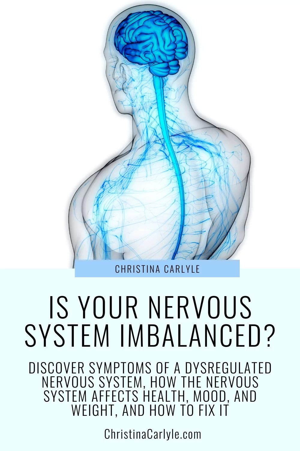 Is your nervous system imbalanced? a picture of the central nervous system and text that says Is your Nervous System Imbalanced?