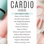 Vertical infographic titled “The Major Benefits of Cardio Exercise” with yoga mats, a jump rope, and fitness accessories surrounding a centered white box listing 12 cardio benefits, including heart health, lung capacity, metabolism, endurance, mood, sleep, energy, and longevity.