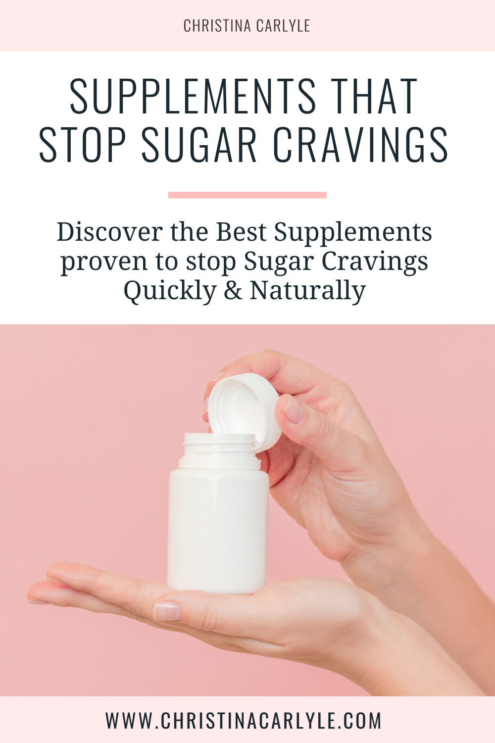 text that says Supplements that Stop Sugar Cravings and a hand holding a bottle of supplements on a pink background