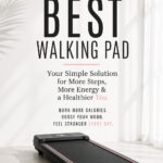 Pinterest pin featuring a sleek black walking pad in a bright home interior with text promoting the best walking pad for more daily steps, energy, calorie burn and improved mood from Dr. Christina Carlyle.