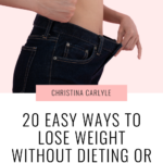 a woman that's lost weight and text that says 20 Easy Ways to Lose Weight without Dieting or Exercising