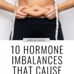 text that says 10 Hormone Imbalances that Cause Weight Gain and a woman with hormonal belly fat