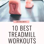 a woman walking on a treadmill and text that says 10 Best Treadmill Workouts for Women
