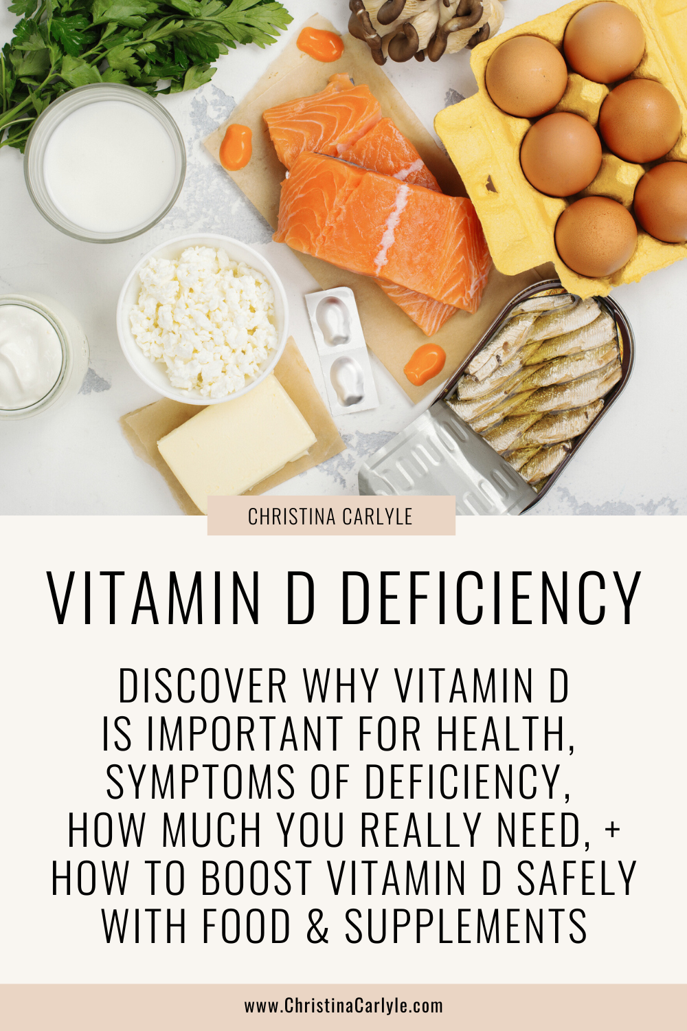 an image of foods high in vitamin D and text that says Discover why Vitamin D deficiency is important for health, symptoms of deficiency, how much you really need and the best foods and supplement sources of vitamin d