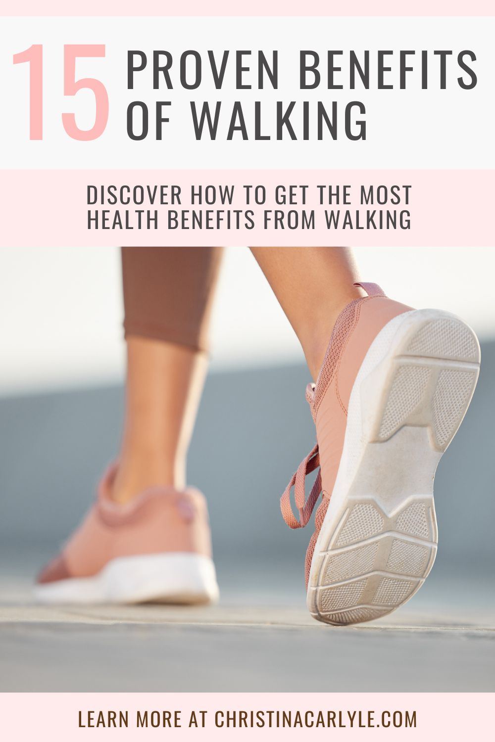 Benefits of Walking a woman walking and text that says 15 Health Benefits of Walking
