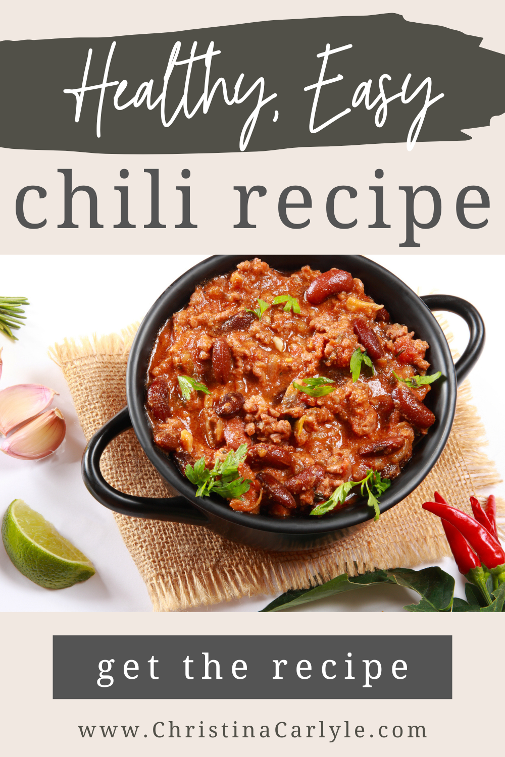 Chili Recipe Pinterest graphic for Dr. Christina Carlyle’s Healthy Easy Chili Recipe featuring a black bowl of chili with beans and fresh herbs and text overlay reading “Healthy, Easy Chili Recipe – Get the Recipe at ChristinaCarlyle.com.”
