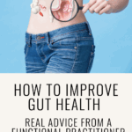 Graphic showing a woman’s midsection with a digestive system overlay and magnifying glass, with text: “How to Improve Gut Health – Real Advice from a Functional Practitioner (Not Generic Tips)” and website URL ChristinaCarlyle.com.