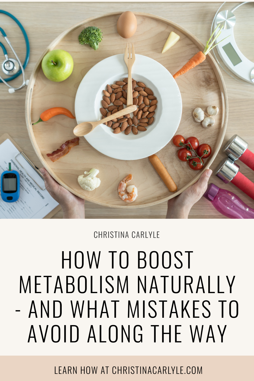 a photo of a various whole foods, weights, a water bottle, and measuring tape and text that says How To Boost Metabolism Naturally - And what mistakes to avoid along the way