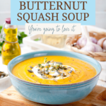 Butternut squash soup in a blue bowl topped with pumpkin seeds, herbs, and a cream swirl, with text overlay reading “Healthy and Easy Butternut Squash Soup.”