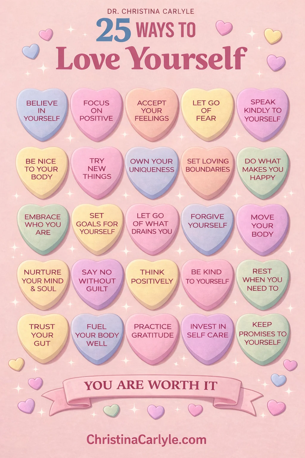 How to Love Yourself Infographic titled 25 Ways to Love Yourself by Dr. Christina Carlyle featuring pastel conversation heart candies with self love affirmations on a soft blush pink background.