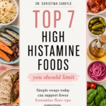 Flat lay of high histamine foods including kimchi, sauerkraut, aged cheese, cured meats, smoked fish, pickles, vinegar, tomatoes, spinach, eggplant, and avocado with text overlay that says Top 7 High Histamine Foods You Should Limit.