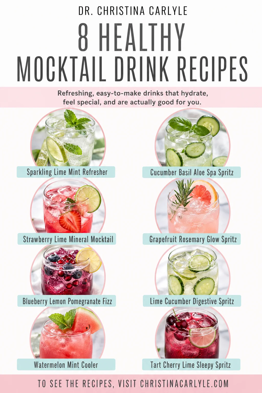 8 Healthy Mocktail Drink Recipes Pinterest pin for 8 healthy mocktail drink recipes featuring alcohol-free drinks made with fresh fruit, herbs, citrus, cucumber, sparkling water, and real ingredients from Dr. Christina Carlyle.