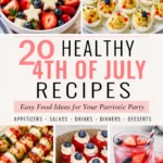 Pinterest pin for healthy 4th of July recipes featuring patriotic party food ideas including fruit salad, deviled eggs, chicken skewers, stuffed strawberries, and red white and blue drinks from Dr. Christina Carlyle.